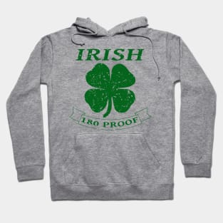 St. Patrick's Day Irish 180 Proof Hoodie